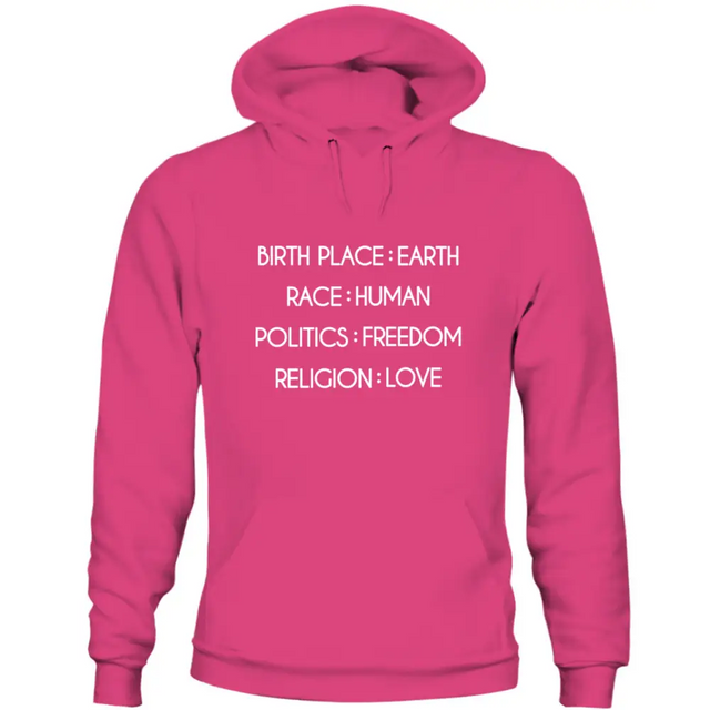 Hot pink unisex Humanity Sweatshirt featuring Birth Place Earth Race Human Politics Freedom design