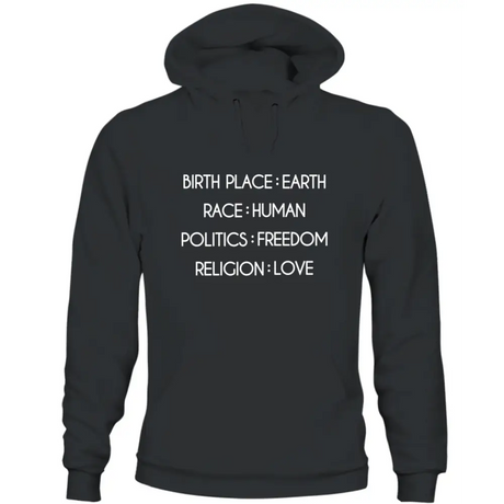 Black unisex humanity sweatshirt with white text: Birth Place Earth, Race Human, Politics Freedom