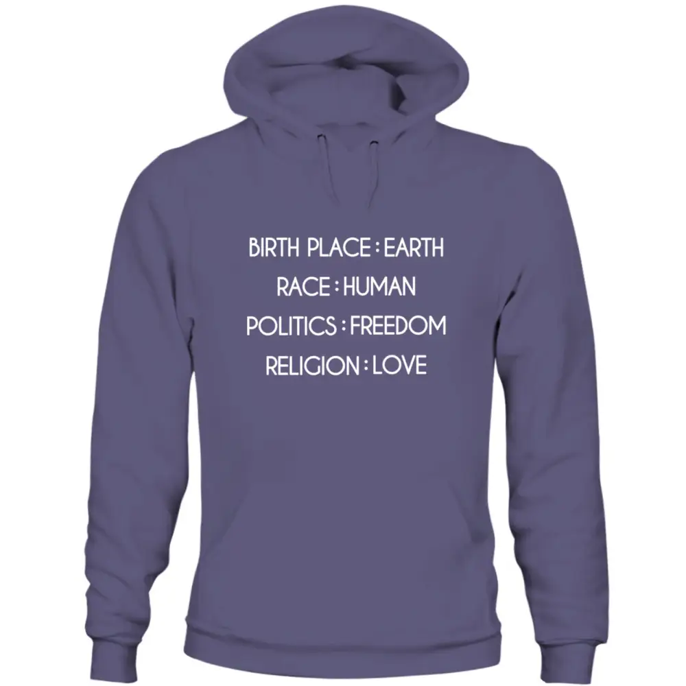 Humanity Sweatshirt Unisex, Birthplace Earth Race Human Politics Freedom Religion Love, Human Rights Shirt