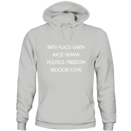 Light gray unisex Humanity Sweatshirt with text: Birth Place Earth, Race Human, Politics Freedom