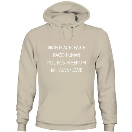 Beige unisex humanity sweatshirt with white text Birth Place Earth Race Human Politics Freedom